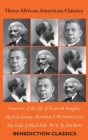 Three African American Classics : Narrative of the Life of Frederick Douglass, Up from Slavery: An Autobiography, The Souls of Black Folk - Book
