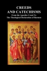 Creeds and Catechisms : Apostles' Creed, Nicene Creed, Athanasian Creed, the Heidelberg Catechism, the Canons of Dordt, the Belgic Confession, - Book