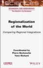 Regionalization of the World : Comparing Regional Integrations - Book
