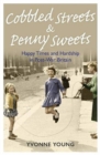Cobbled Streets and Penny Sweets - Book
