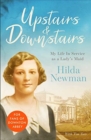 Upstairs & Downstairs : My Life In Service as a Lady's Maid - Book