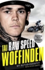 Raw Speed - The Autobiography of the Three-Times World Speedway Champion - Book