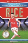 Declan Rice (Ultimate Football Heroes) - Collect Them All! - Book