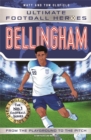 Bellingham (Ultimate Football Heroes - The No.1 football series) : Collect them all! - Book