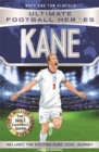 Kane (Ultimate Football Heroes - the No. 1 football series) Collect them all! : Includes Exciting Euro 2020 Journey! - Book