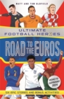Road to the Euros (Ultimate Football Heroes): Collect them all! - Book