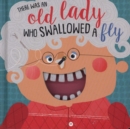 There Was An Old Lady Who Swallowed A Fly - Book