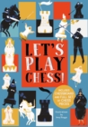 Let's Play Chess! : Includes Chessboard and Full Set of Chess Pieces - Book