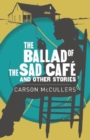 Ballad Of The Sad Cafe & Other Stories - Book