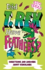 Did T. Rex Have Feathers? : Questions and Answers About Dinosaurs - Book