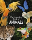 The Amazing Book of Animals - Book