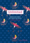 Unlimited: A Devotional Journey : Knowing our Identity and Finding our Purpose - Book