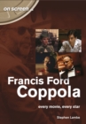Francis Ford Coppola : Every Movie, Every Star (On Screen) - Book