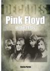 Pink Floyd in the 1970s (Decades) - Book