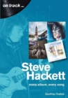 Steve Hackett On Track : Every Album, Every Song (On Track) - Book