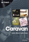 Caravan: Every Album, Every Song : On Track - Book