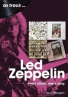 Led Zeppelin On Track : Every Album, Every Song - Book
