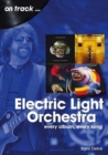 Electric Light Orchestra On Track : Every Album, Every Song - Book