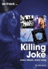 Killing Joke On Track : Every Album, Every Song - Book