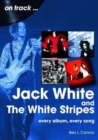 Jack White and The White Stripes On Track : Every Album, Every Song - Book
