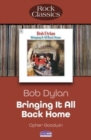 Bob Dylan Bringing It All Back Home : Rock Classics - Book