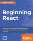 Beginning React : Simplify your frontend development workflow and enhance the user experience of your applications with React - Book