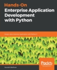Hands-On Enterprise Application Development with Python : Design data-intensive Application with Python 3 - Book