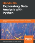 Hands-On Exploratory Data Analysis with Python : Perform EDA techniques to understand, summarize, and investigate your data - Book