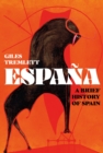 Espana: A Brief History of Spain - Book