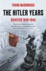 The Hitler Years ~ Disaster 1940 - 1945 - Book