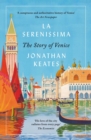 La Serenissima : The Story of Venice - Book