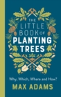 The Little Book of Planting Trees - Book