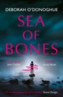 Sea of Bones : an atmospheric psychological thriller with a compelling female lead - Book