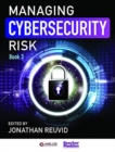 Managing Cybersecurity Risk : Book 3 - Book
