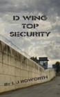 D Wing Top Security - Book