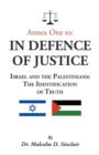 Annex One to: In Defence of Justice: Israel and the Palestinians: The Identification of Truth - Book