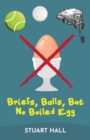 Briefs, Balls, But No Boiled Egg - Book