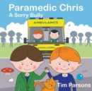 Paramedic Chris: A Sorry Bully - Book