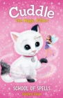 Cuddle the Magic Kitten Book 4: School of Spells - Book
