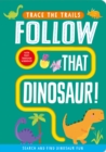 Follow That Dinosaur! - Book