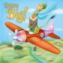 Dream Big! - Book