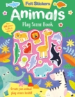 Felt Stickers Animals Play Scene Book - Book