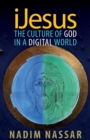 iJesus : The Culture of God in a Digital World - Book