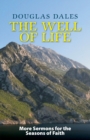 The Well of Life : More Sermons for the Seasons of Faith - Book