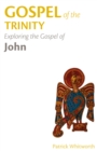 Gospel of the Trinity : Exploring the Gospel of John - Book