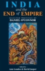 India and the End of Empire : Selected Writings of Daniel O’Connor - Book