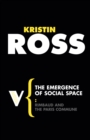 The Emergence of Social Space : Rimbaud and the Paris Commune - eBook