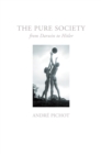 Pure Society : From Darwin to Hitler - eBook