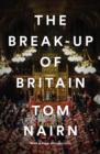 The Break-Up of Britain : Crisis and Neo-Nationalism - eBook