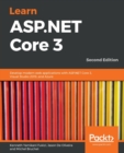 Learn ASP.NET Core 3 : Develop modern web applications with ASP.NET Core 3, Visual Studio 2019, and Azure, 2nd Edition - Book